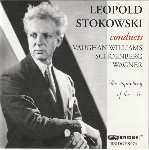 Leopold Stokowski conducts Vaughan Williams, Schonberg & Wagner