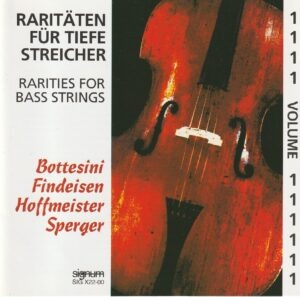 Rarities for bass strings, vol.1 - Bottesini, Findeisen, Hoffmeister & Sperger