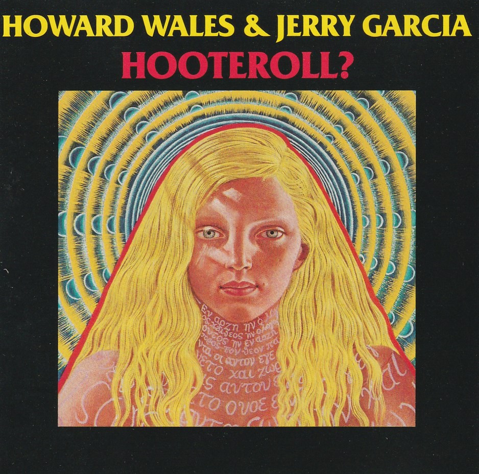 Howard Wales & Jerry Garcia - Hooteroll?