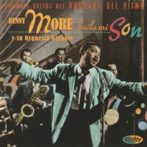 Beny more y su Orquesta Gigante - Baila mi son