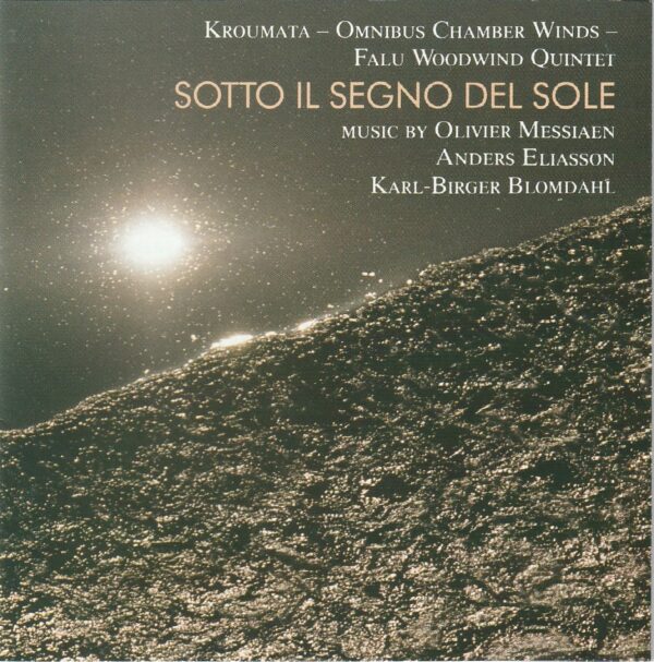 Kroumata/ Omnibus Chamber Winds/ Falu Woodwind Quintet - Sotto il segno del sole