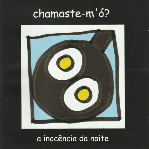 Chamaste-m´ó? - A inocência da noite