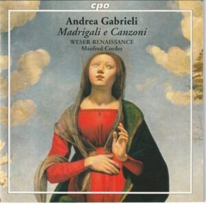 Andrea Gabrieli - Madrigali e Canzoni