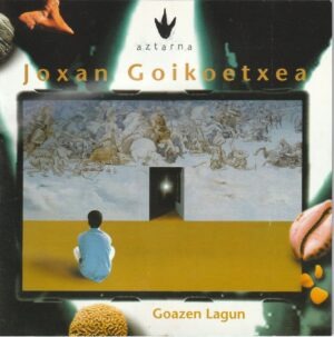 Joxan Goikoetxea - Goazen Lagun