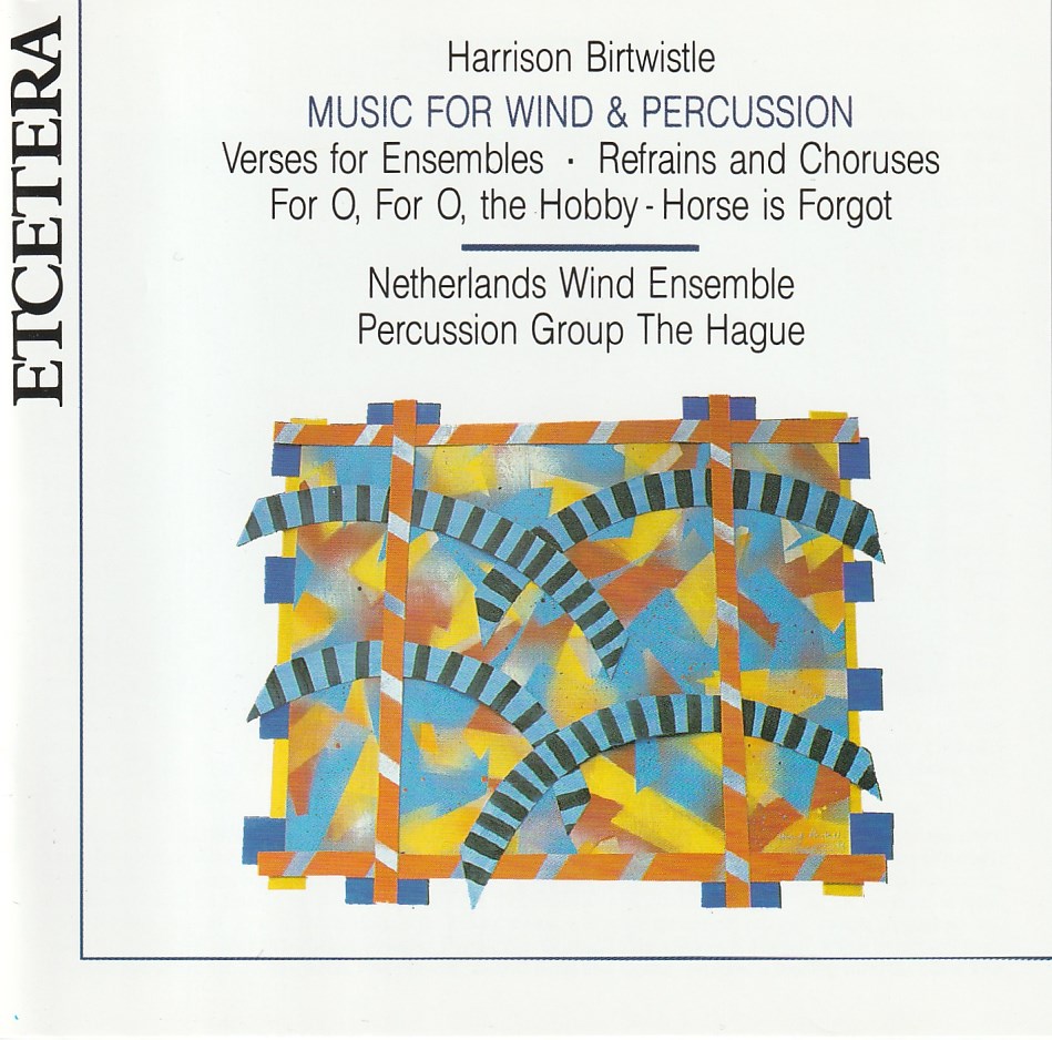 Harrison Birtwistle - Music for Wind & Percussion