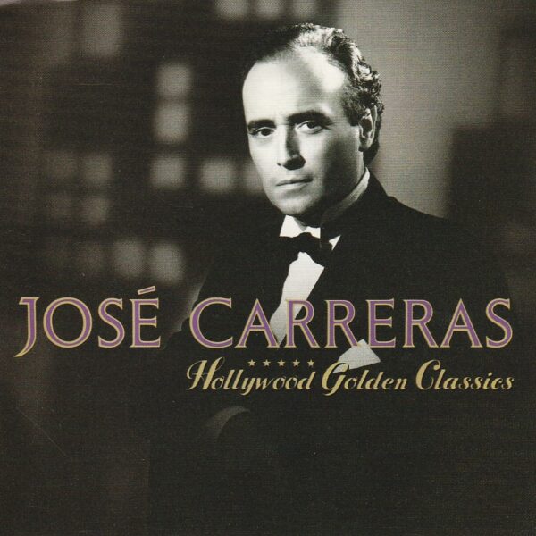 José Carreras - Hollywood Golden Classics