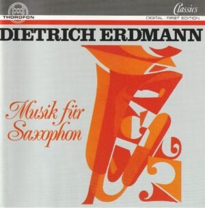 Dietrich Erdmann - Musik fur Saxophon