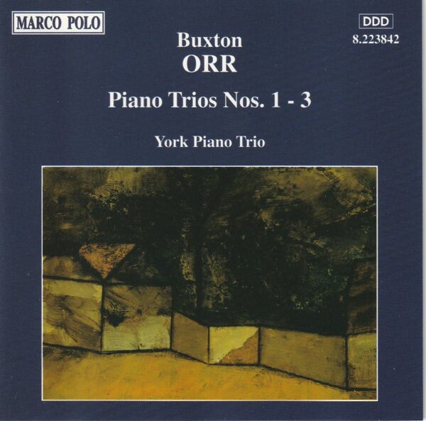 Buxton Orr - Piano Trios Nos. 1 - 3