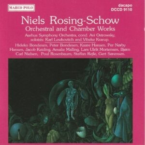 Niels Rosing-Schow - Orchestral and Chamber Works