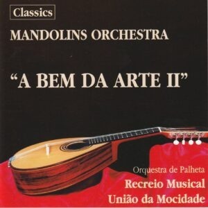 Orquestra de Palheta do Recreio Musical União da Mociddade - A bem da arte II - Mandolins Orchestra