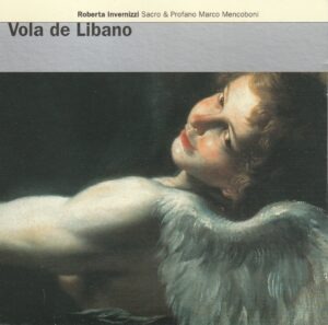 Roberta Invernizzi - Sacro & Profano - Vola de Libano