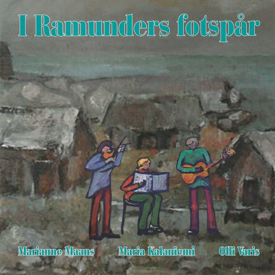 Marianne Maans, Maria Kalaniemi e Olli Varis - I Ramunders Fotspar