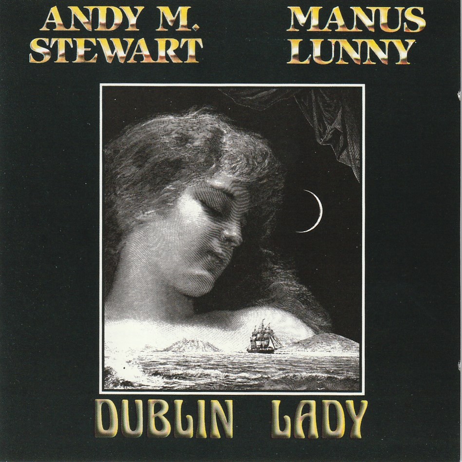 Andy M. Stewart & Manus Lunny - Dublin Lady