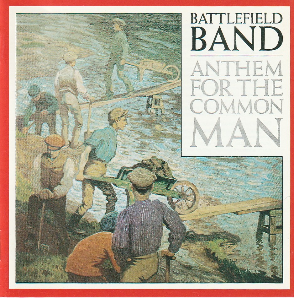 Battlefield Band - Anthem for the common man