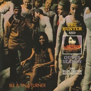 Ike & Tina Turner - The Hunter / Outta Season