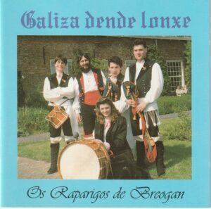 Os Raparigos de Breogan - Galiza dende lonxe