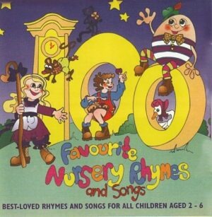 100 Favourite Nursery Rhymes and Songs