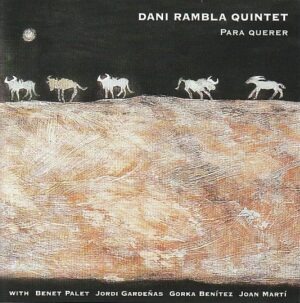 Dani Rambla Quintet - Para querer