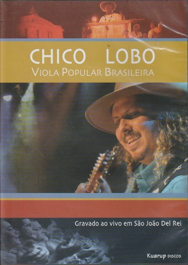 Chico Lobo (viola popular brasileira) - Gravado ao vivo em São João Del Rei (DVD)