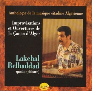 Belhaddad Lakehal – Improvisations et Ouvertures de la Canaa D'Alger