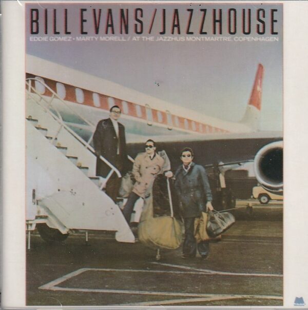 Bill Evans with Eddie Gomez and Marty Morell - Jazzhouse