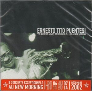 Ernesto "Tito" Puentes Big Band – Yo quiero vivir tranquilo (live au New Morning)