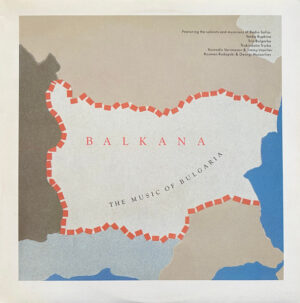 Various – Balkana: The music of Bulgaria (LP/Vinil)