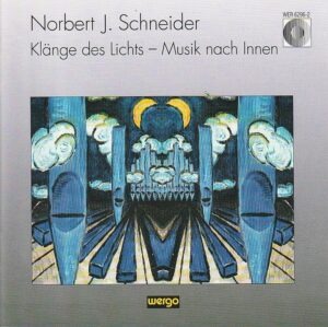 Norbert J. Schneider – Klänge des lichts - Musik nach innen