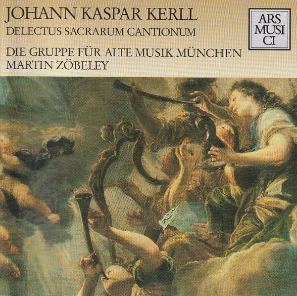 Johann Kaspar Kerll / Gruppe für Alte Musik München, Martin Zöbeley – Delectus Sacrarum Cantionum (1669)