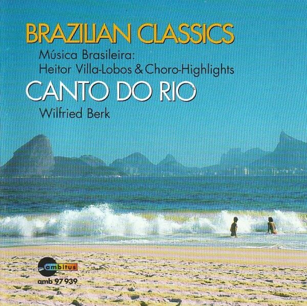 Wilfried Berk (clarinet) -Brazilian classics - Canto do Rio - Heitor Villa-Lobos/ Pixinguinha ...