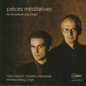 Hans-Joachim Tinnefeld (kontrabab), Winfried Bönig (orgel) – Pièces médiatives für kontrabaß und orgel - Karl Holler/E. Bloch/ R. Glière/ M. Bruch