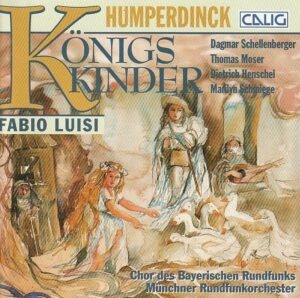 Engelbert Humperdinmck - Konigskinder - Munchner Chorbuben, Chor des Bayerischen Rundfunks, Munchner Rundfunkorchester, Fabio Luisi (conductor) (3xCD)