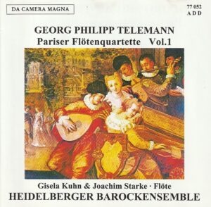 Georg Philipp Telemann - Gisela Kuhn & Joachim Starke, Heidelberger Barockensemble – Pariser Flötenquartette Vol.1