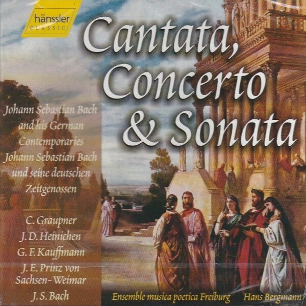 J. S. Bach and his German Contemporaries - Cantata, Concerto & Sonata - Ensemble musica poetica Freiburg, Hans Bergmann