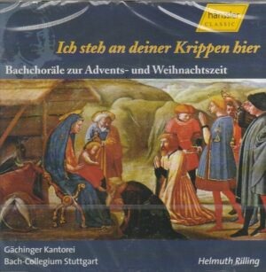 J. S. Bach - Bachchoräle zur Advents- und Weihnachtszeit - Gächinger Kantorei, Bach-Collegium Stuttgart