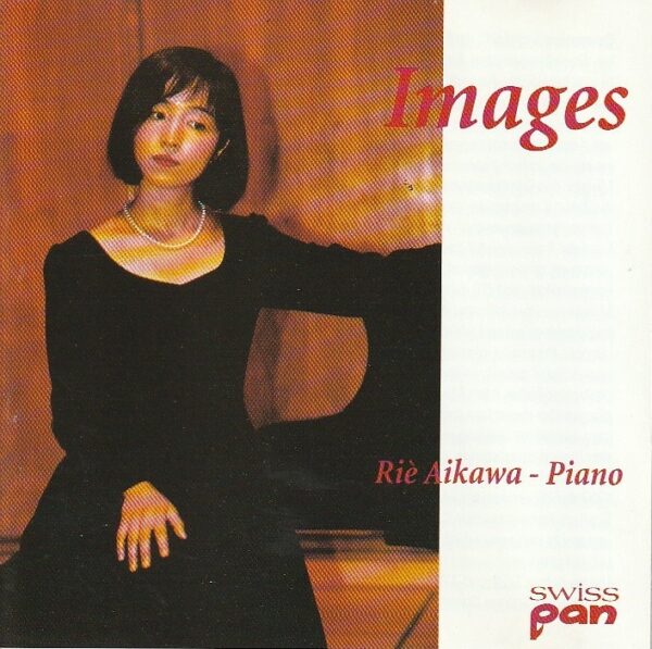 Riè Aikawa (piano) - Images - Scarlatti/ Haydn/ Chopin/ Debussy