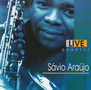 Sávio Araújo – Live quartet