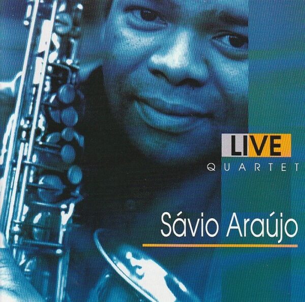 Sávio Araújo – Live quartet