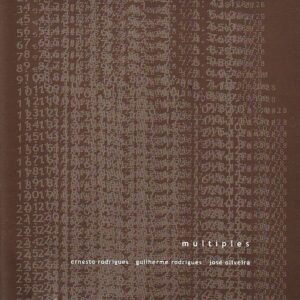 Ernesto Rodrigues / Guilherme Rodrigues / José Oliveira – Multiples