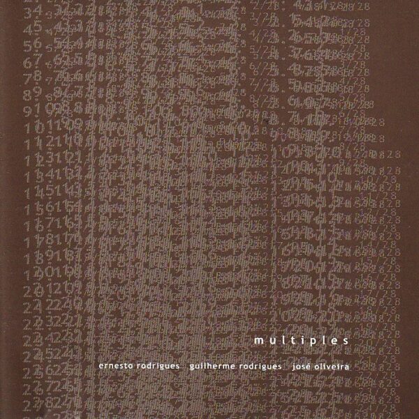 Ernesto Rodrigues / Guilherme Rodrigues / José Oliveira – Multiples