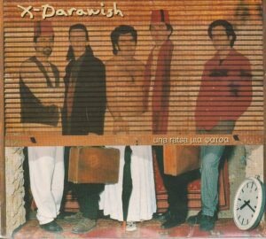 X-Darawish – Una ratsa mia fatsa