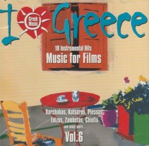 Various – I Love Greece Vol. 6 - 18 instrumental hits - Music for Films