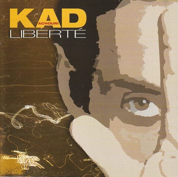 Kad Achouri – Liberté