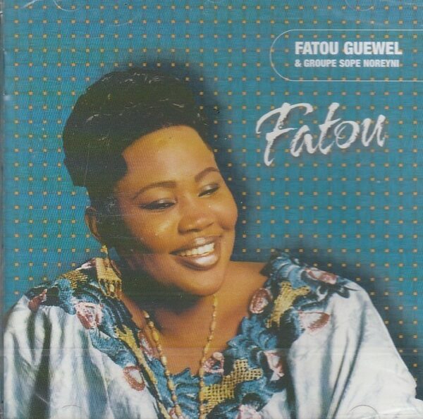 Fatou Guewel & Groupe Sope Noreyni – Fatou