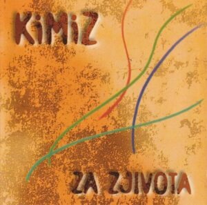 Kimiz – Za Zjivota