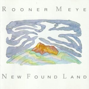 Rooner Meye – New found land