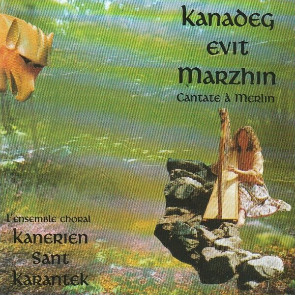 Kanerien Sant Karanteg - Cantate à Merlin