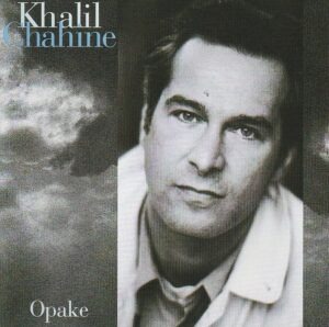 Khalil Chahine – Opake