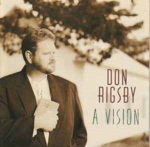 Don Rigsby – A vision