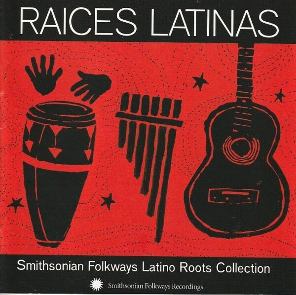 Various – Raíces latinas: Smithsonian Folkways latino roots collection